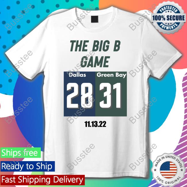 The Big B Game Dallas 28 Green Bay 31 Sweatshirt