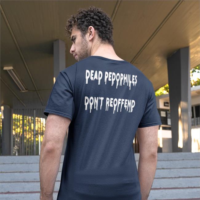 Dead Pedophiles Don't Reoffend Sweatshirt