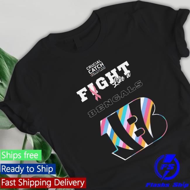 Cincinnati Bengals Crucial Catch Intercept Cancer Fight Like A Bengals T-shirt