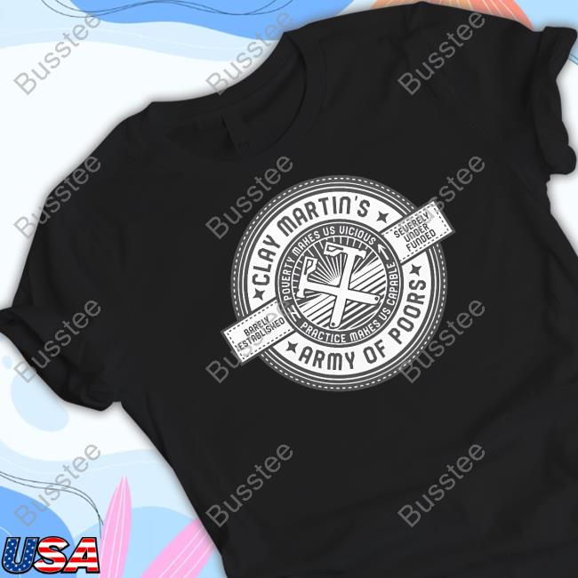 Wendigoswrath Clay Martin's Army Of Poors Tee Shirt