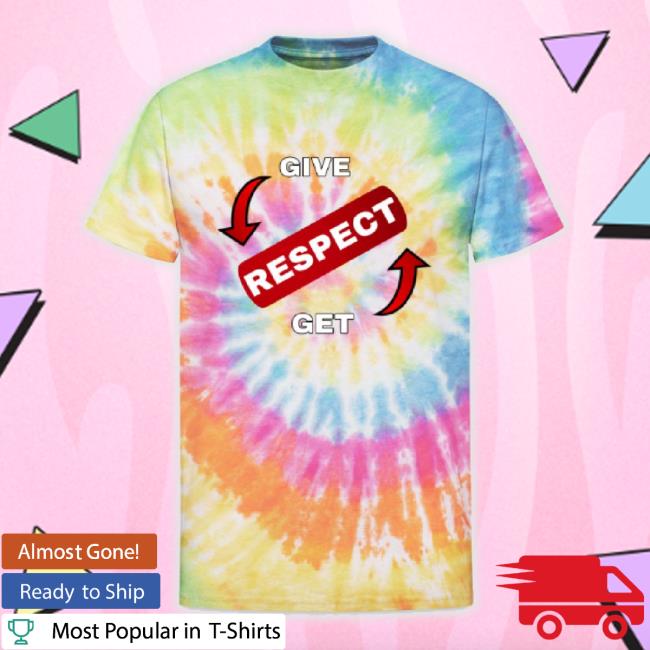 Give Respect Get Respect Unisex Tie Dye Hoodie Sweatshirt