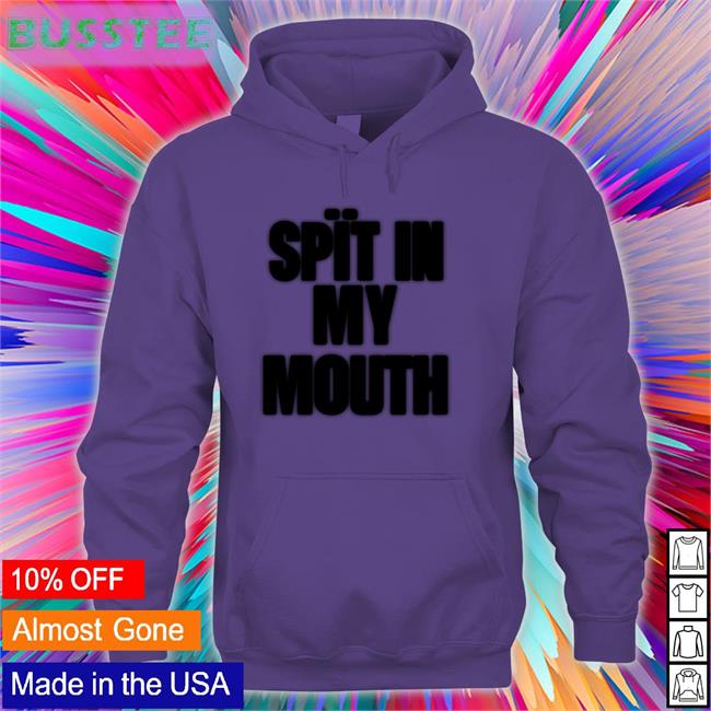 Spit In My Mouth Shirt 1Lilpsycho Merch The Boyblue26
