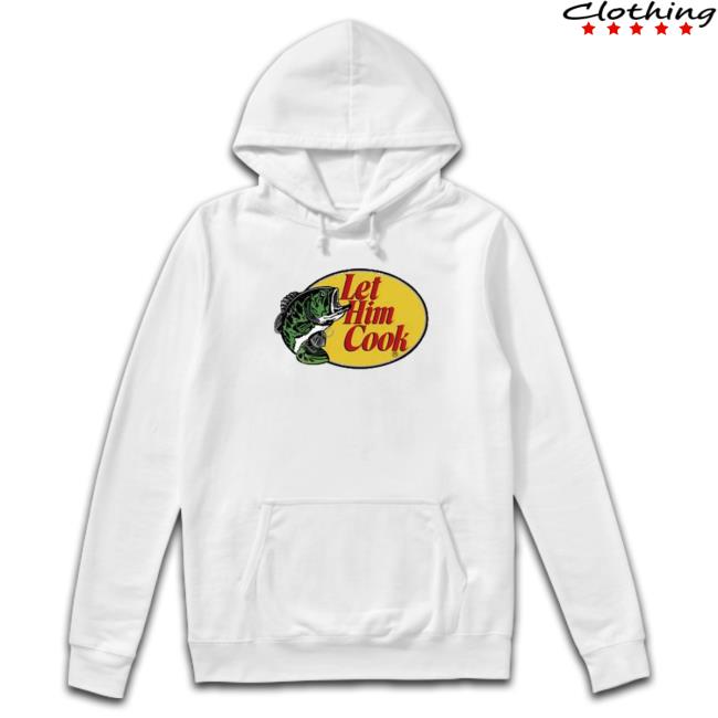Fish Let Him Cook Hoodie Fish Let Him Cook Hoodie