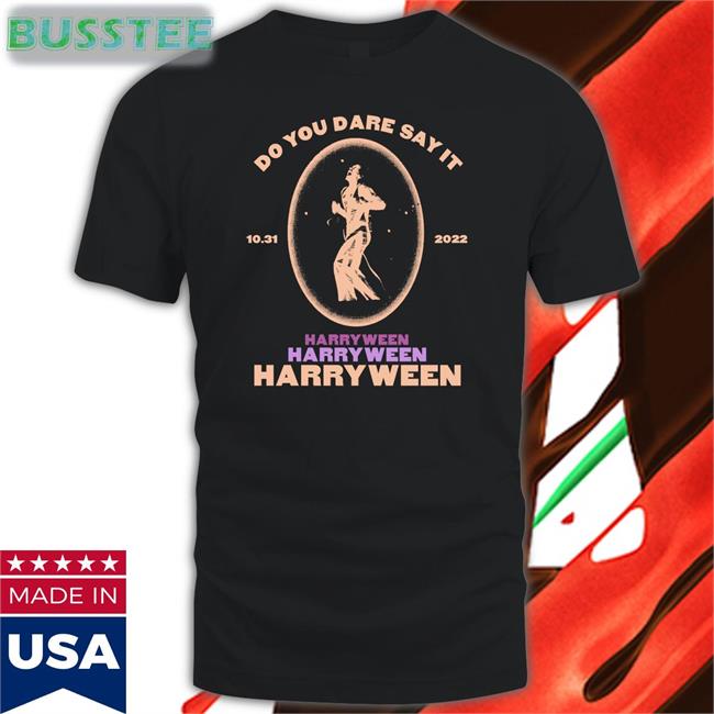 Harry Styles Do You Dare Say It Harryween Tee Shirt