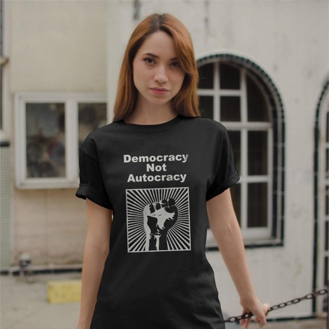 Democracy Not Autocracy Tee