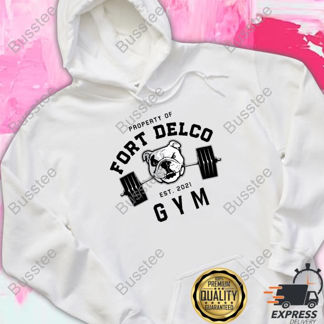 Property Of Fort Delco Gym Sweatshirt