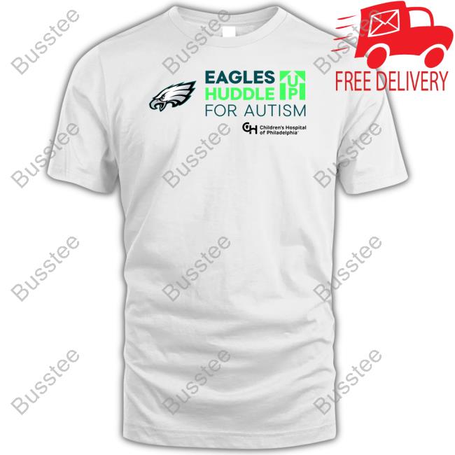 Eagles Huddle Up For Autism Children’S Hospital Of Philadelphia Official Shirt