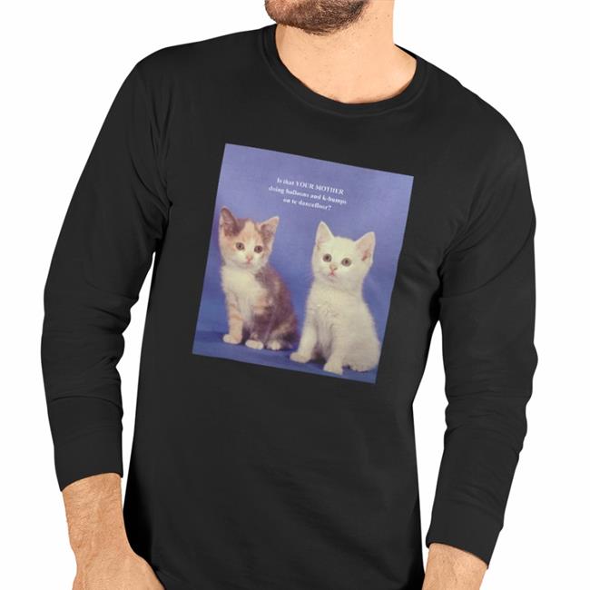 Poorly Translated Shirts Thegoodshirts Merch Is That Your Mother Doing Balloons And K Bumps On The Dancefloor Shirt