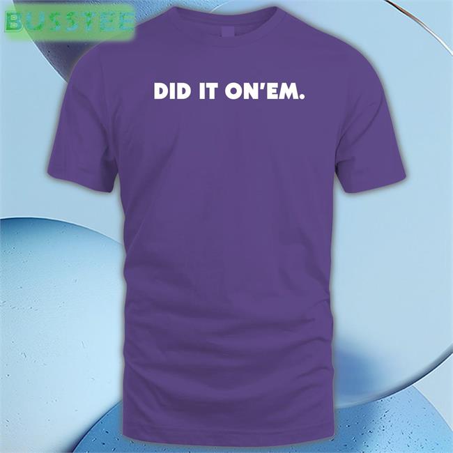 Did It On’Em Hoodie