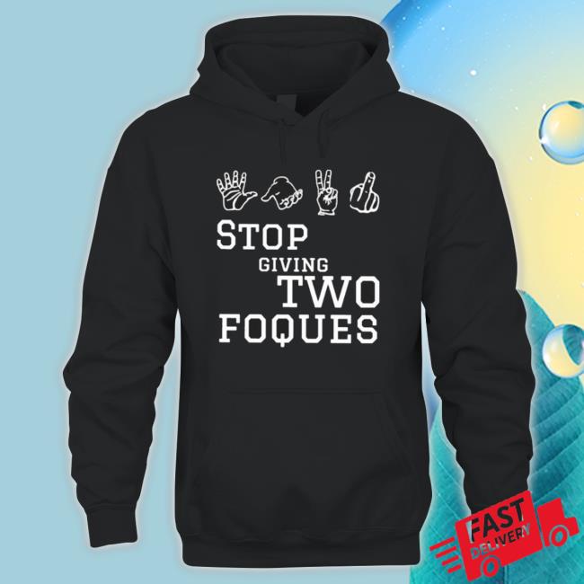 Official Stop Giving Two Foques Long Sleeve Shirt