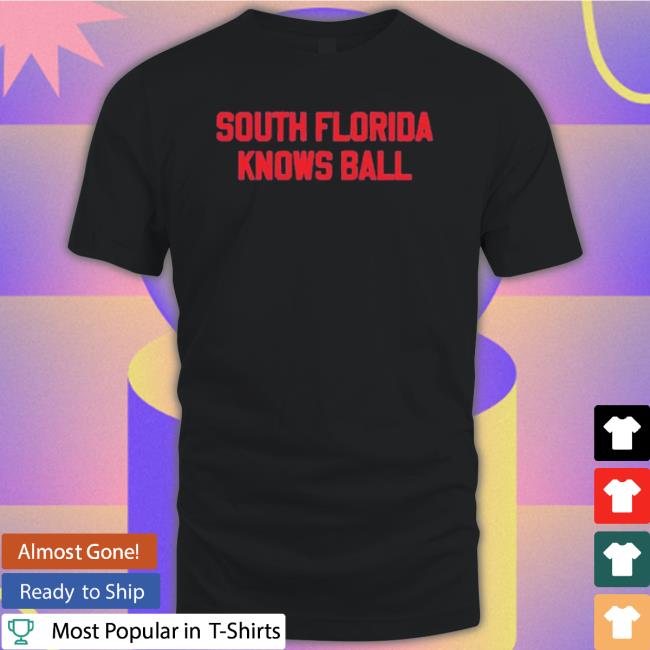 South Florida Knows Ball Shirt South Florida Knows Ball Shirt