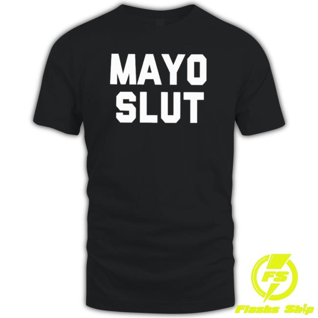 Official Mad Dashiell Mayo Slut Shirt Official Mad Dashiell Mayo Slut Shirts