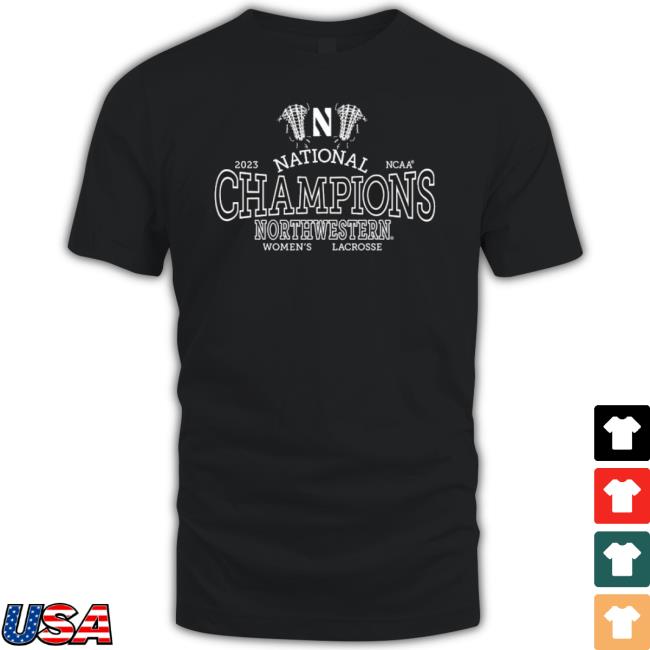 Northwestern Wildcats 2023 Ncaa Women’S Lacrosse National Champions Shirt