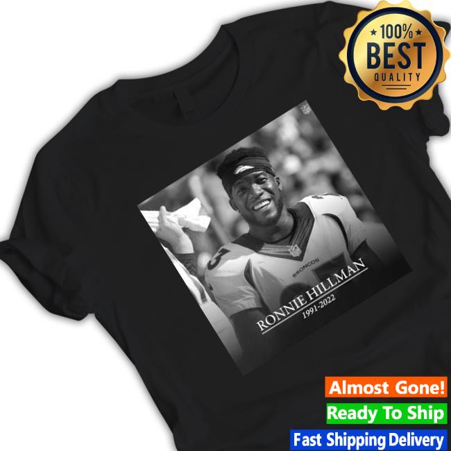 Denver Broncos Rip Ronnie Hillman 1991-2022 T-shirt