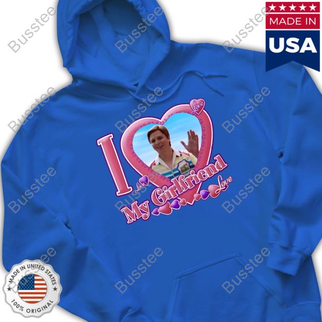 Official Alice Pesca I Love My Girlfriend Sweatshirt Alice Pesca I Love My Girlfriend Official Shirt