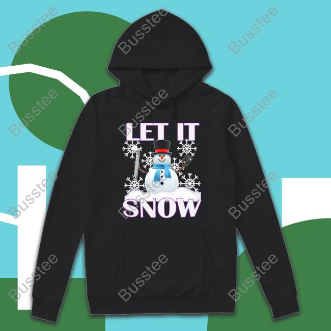 Hard Shirts Store Let It Snow Shirt