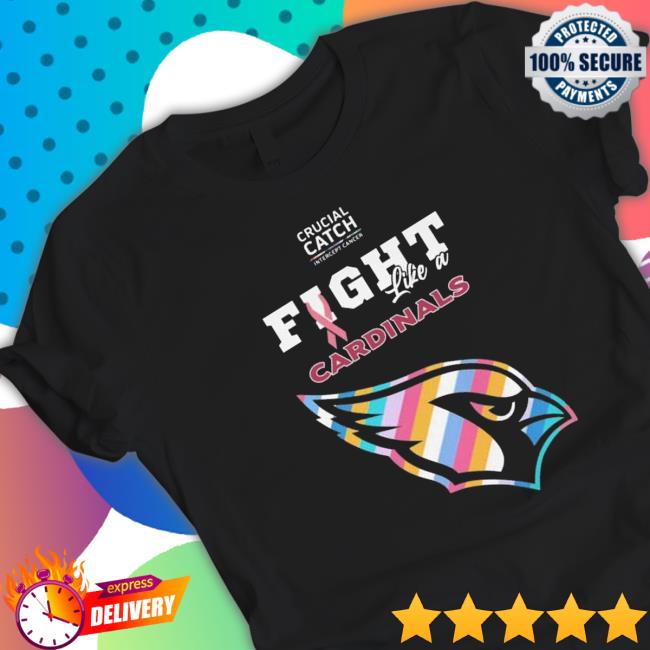 Arizona Cardinals Crucial Catch Intercept Cancer Fight Like A Cardinals Hooded Sweatshirt