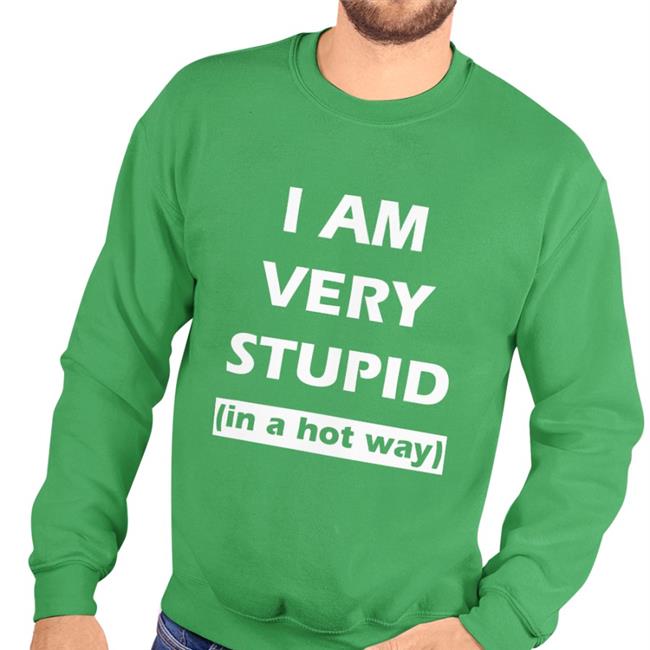 Shirtbimbo Shop I Am Very Stupid In A Hot Way Shirt