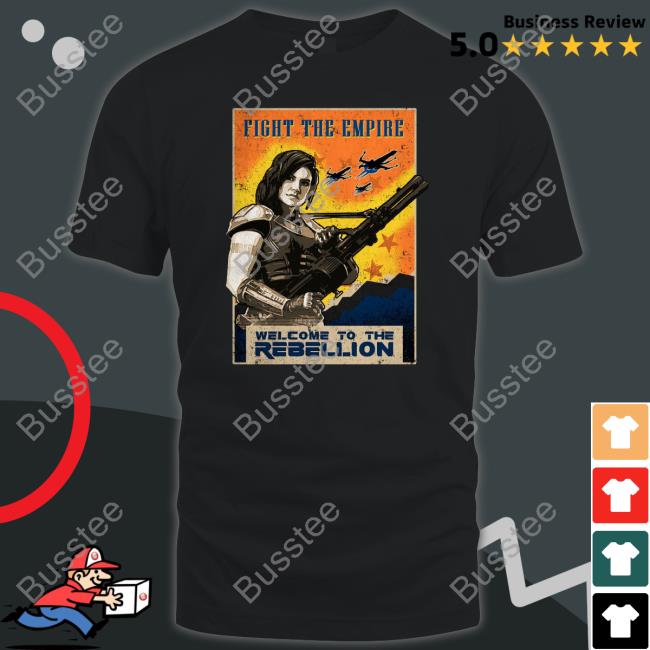 Nine Line Lily Fight The Empire Welcome To The Rebellion Shirt