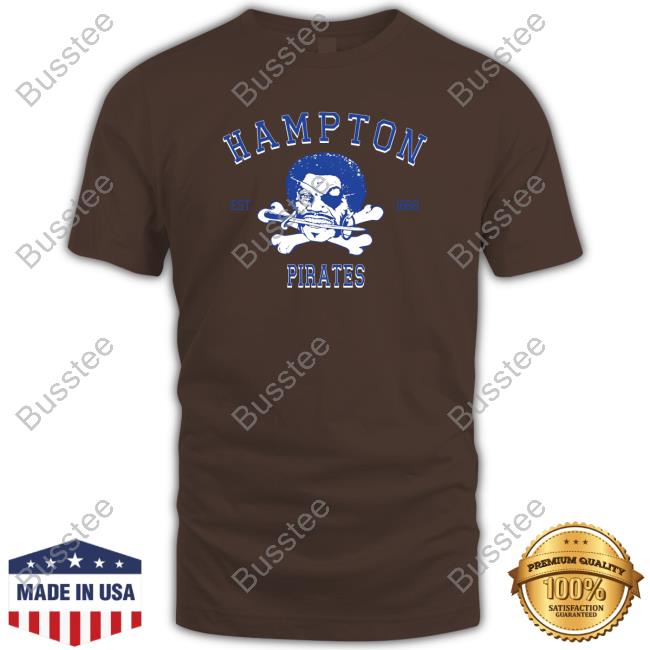 Coach_Hugginsjr Hampton Pirates Est.1868 shirt