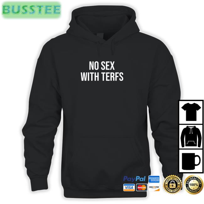 No Sex With Terfs Sweatshirt