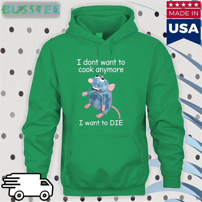 I Dont Want To Cook Anymore I Want To Die Long Sleeve T Shirt