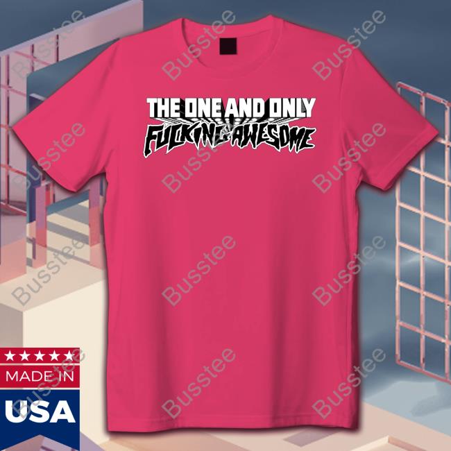 Fucking Awesome One And Only Hoodie Sweatshirt