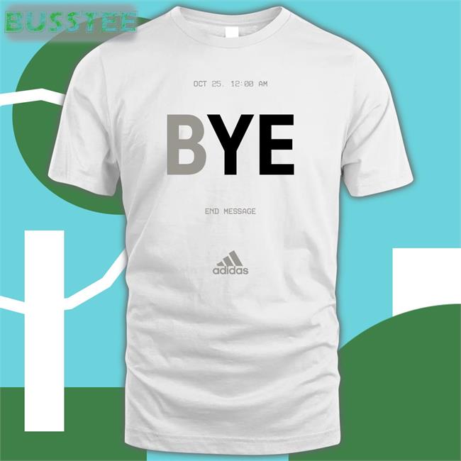 Oct 25 12 00 Am Bye End Message Sweatshirt