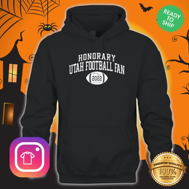 Official Honorary Utah Football Fan 2022 Long Sleeve Shirt Official Honorary Utah Football Fan 2022 Shirts