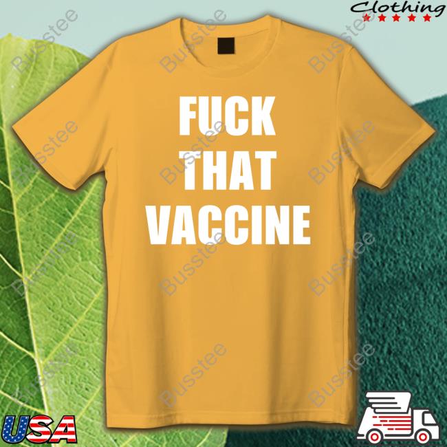 Maj Toure Fuck That Vaccine Shirt