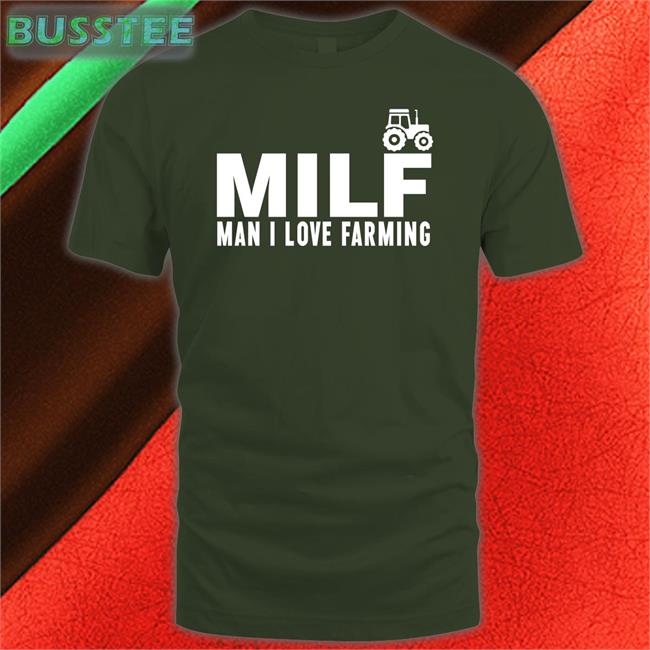 Nocontextcfb Milf Man I Love Farming Funny Shirt