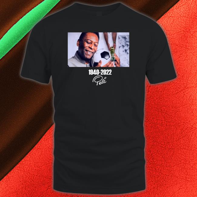 1940-2022 Rip Pele shirt