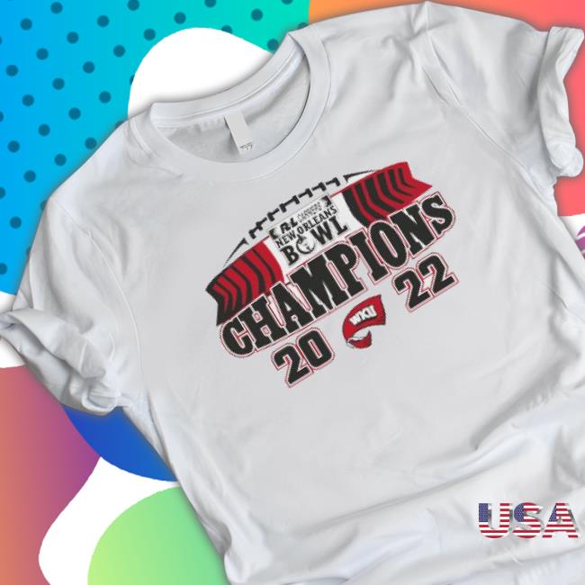 Western Kentucky Hilltoppers 2022 New Orleans Bowl Champions Tee Shirt