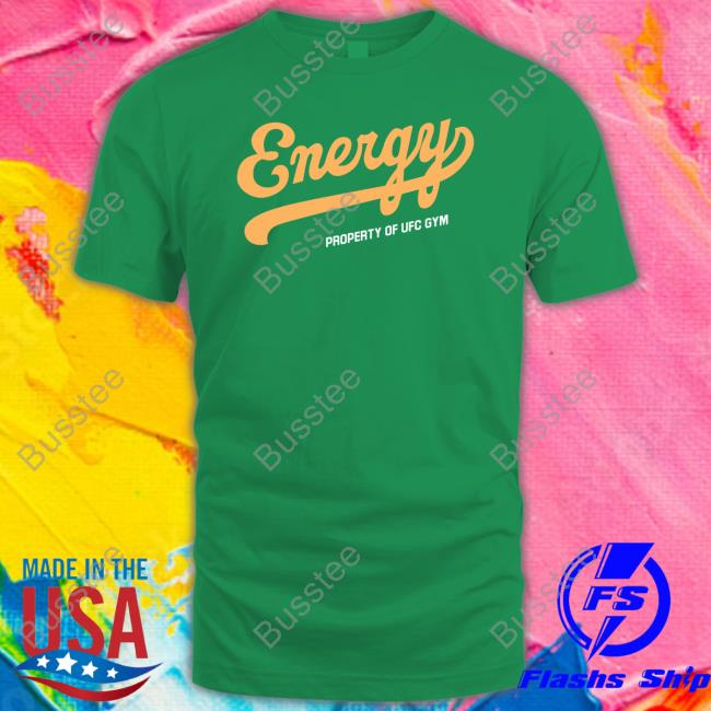Nrg X Ufc Gym Merch Energy Property Of Ufc Gym Shirts