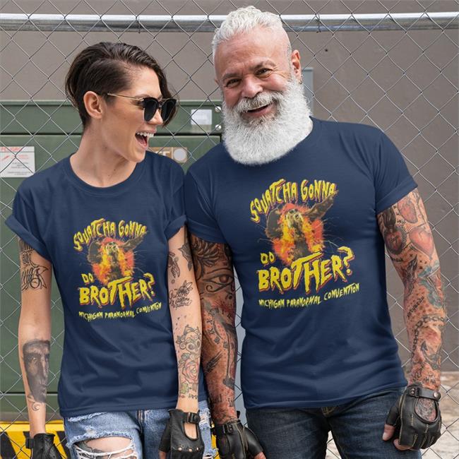 Squatcha Gonna Do Brother Shirt