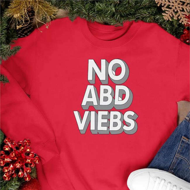 No Abd Viebs Hoodie Poorly Translated Shirts