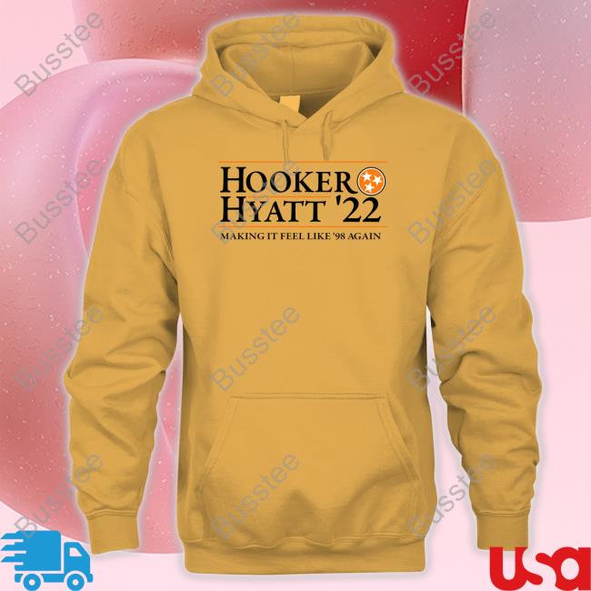 Funny Hooker Hyatt 22 Making It Feel Like 98 Again Shirt