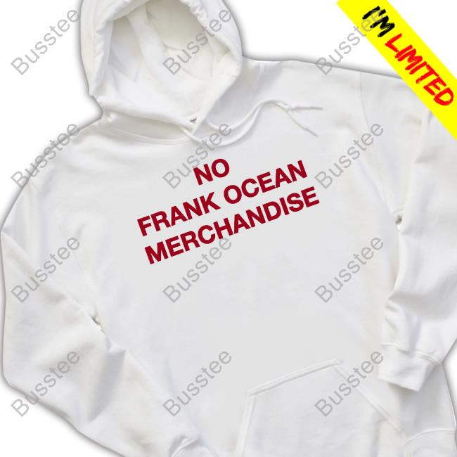 No Frank Ocean Merchandise Shirt Frank Ocean