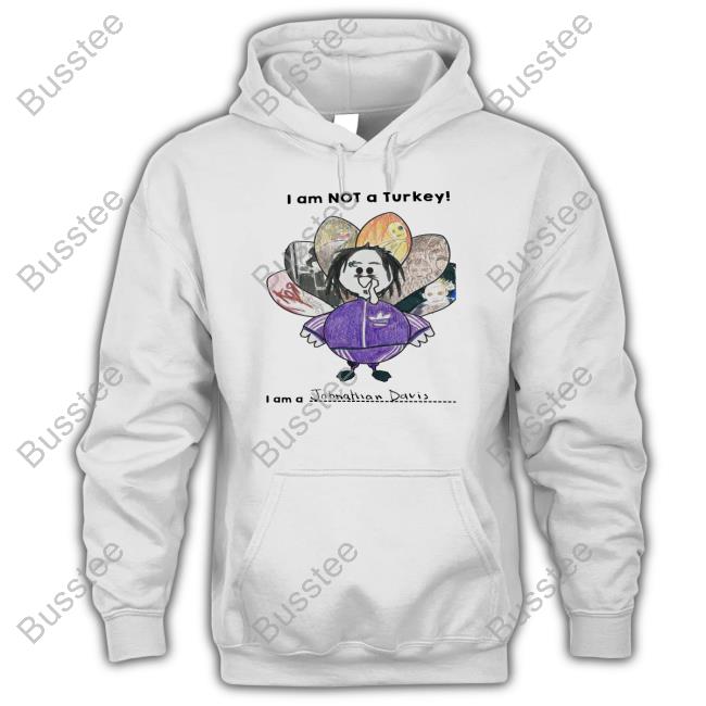 Numetal Moment I Am Not A Turkey I Am A Johnathan Davis Shirts