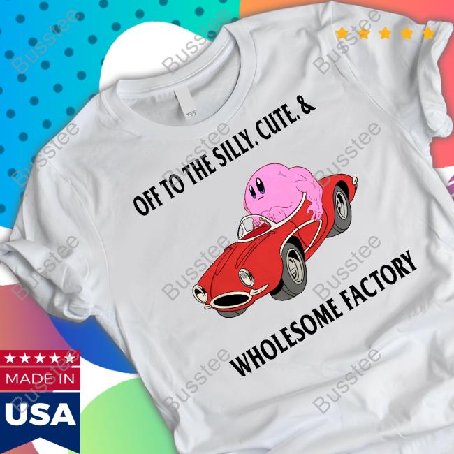 Justinsartstore Off To The Silly Cute & Wholesome Factory Tee