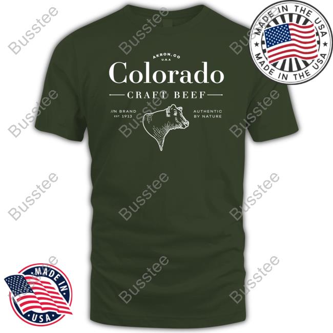 Colorado Craft Beef N Brand 1913 Authentic By Nature Shirt