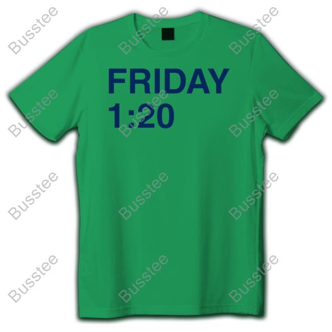 Friday 1:20 Hooded Sweatshirt Friday 1:20 Tee