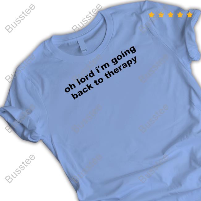 Oh Lord I'm Going Back To Therapy Tank Top