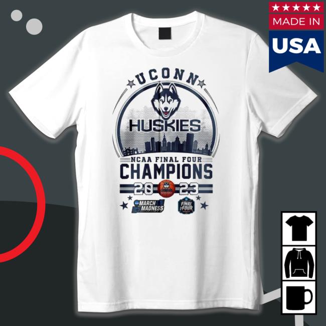 Uconn Huskies 2023 Ncaa National Final Four Champions shirt