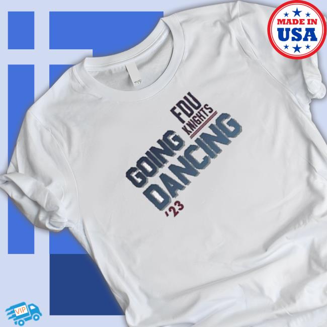 Fairleigh Dickinson Knights Going Dancing 2023 Shirt