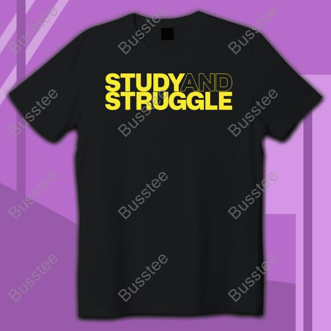 Study Struggle Shirt Bonfire