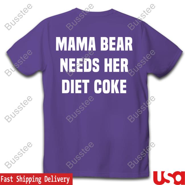 Mama Bear Needs Her Diet Coke Hoodied Sweatshirt Sikbrand