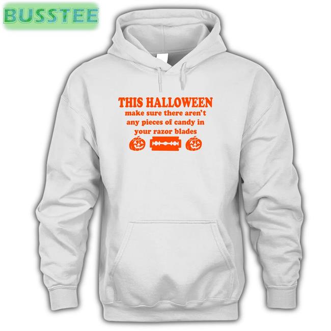 Barely Legal Barely Legal Clothes This Halloween Make Sure There Aren't Any Pieces Of Candy In Your Razor Blades Shirt