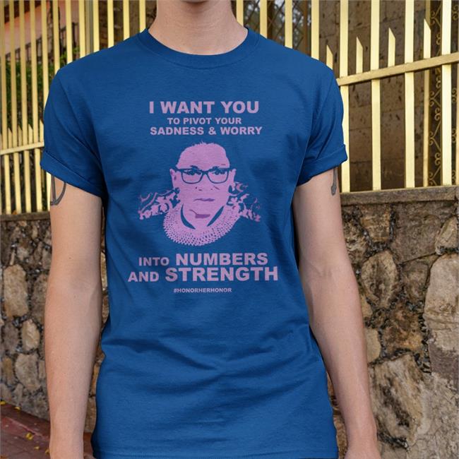 I Want To Pivot Your Sadness And Worry Shirt