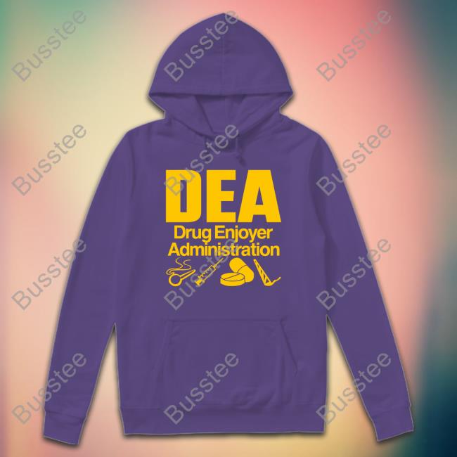Dea Drug Enjoyer Administration Tee Shirt